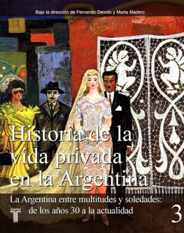 Imagen de archivo de Historia de La Vida Privada En La Argentina a la venta por Iridium_Books