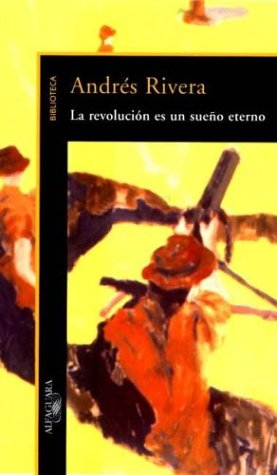 9789505115884: La Revolucion Es Un Sue~no Eterno