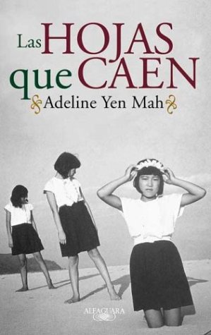 Las Hojas Que Caen (Spanish Edition) (9789505116140) by Yen Mah Adeline
