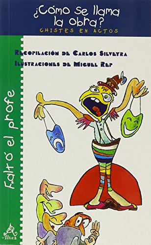 Imagen de archivo de Libro como se llama la obra chistes bromas miguel rep c silveyra a la venta por DMBeeBookstore