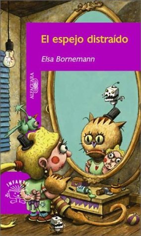 El Espejo Distraido: (Versicuentos (Serie Morada) (Spanish Edition) (9789505117253) by Elsa Isabel Bornemann; Elsa Bonermann