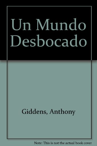 9789505118083: Un Mundo Desbocado