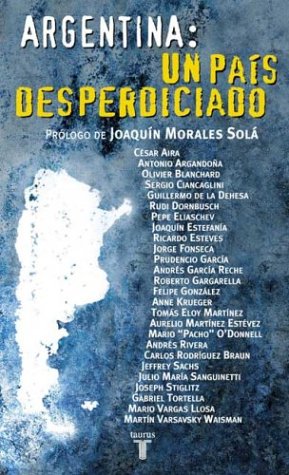 Beispielbild fr Argentina: Un Pais Desperdiciado (Spanish Edition) zum Verkauf von Lot O'Books