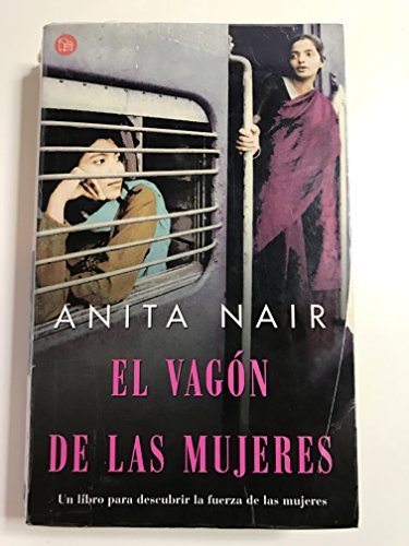 El Vagon de Las Mujeres (Spanish Edition) (9789505118328) by Nair, Anita; Berastegui, Manu