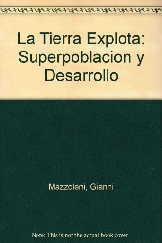 Imagen de archivo de La Tierra Explota: Superpoblacion y Desarrollo (Spanish Edition) a la venta por Isle of Books