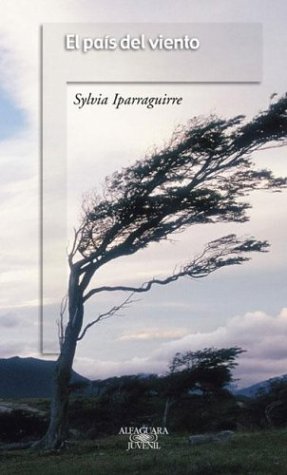 Imagen de archivo de el pais del viento silvia iparraguirre editorial alfaguara a la venta por DMBeeBookstore