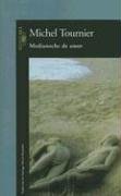 Medianoche de Amor (Spanish Edition) (9789505118755) by Tournier Michel