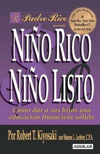 Nino Rico, Nino Listo (Spanish Edition) (9789505119974) by Kiyosaki Robert T