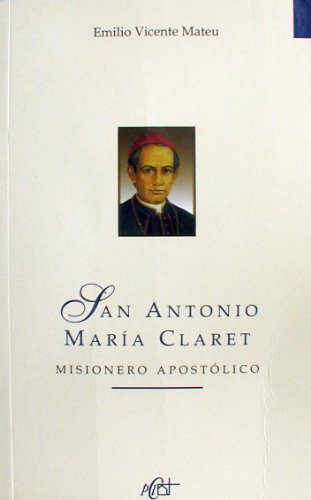 9789505123162: San Antonio Maria Claret - Misionero Apostolico