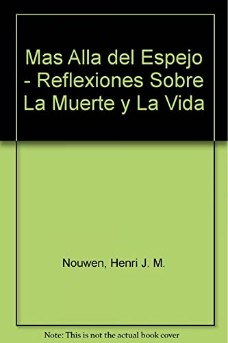 Imagen de archivo de Mas Alla del Espejo - Reflexiones Sobre La Muerte y La Vida (Spanish Edition) a la venta por SecondSale