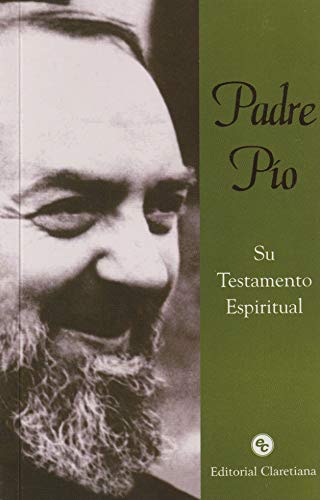 Stock image for Padre Pio - Su Testamento Espiritual (Spanish Edition) for sale by ThriftBooks-Atlanta