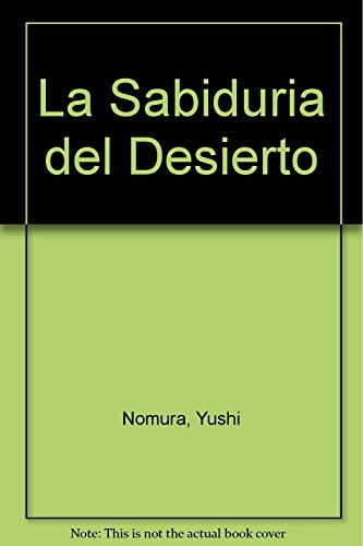 La Sabiduria del Desierto (Spanish Edition) (9789505124435) by Unknown