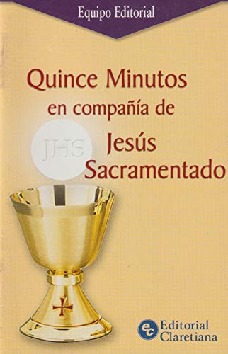 Stock image for Quince Minutos En Compa ia De Jesus Sacramentado (bolsillo) for sale by Juanpebooks