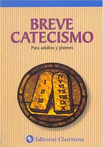 Imagen de archivo de Breve catecismo. Para adultos y jvenes. a la venta por La Librera, Iberoamerikan. Buchhandlung