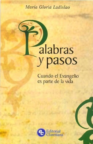 Imagen de archivo de Palabras y pasos. Cuando el Evangelio es parte de la vida. a la venta por La Librera, Iberoamerikan. Buchhandlung