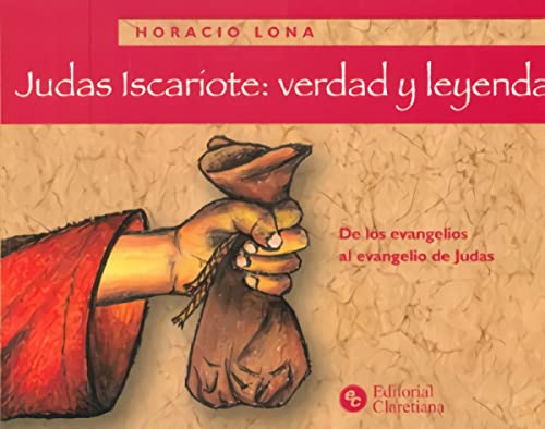 Stock image for JUDAS ISCARIOTE: VERDAD Y LEYENDA. DE LOS EVANGELIOS AL EVAN for sale by AG Library