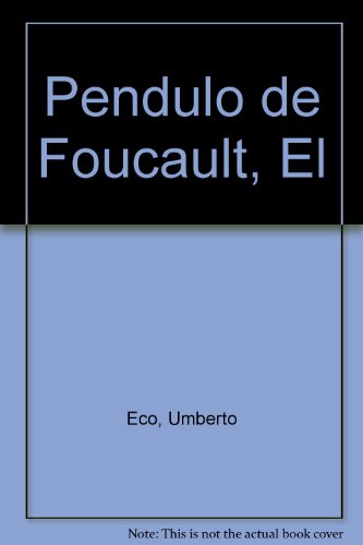 9789505150373: Pendulo de Foucault, El