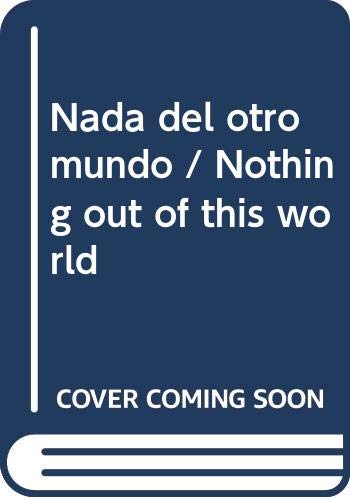 Nada del otro mundo / Nothing out of this world (Spanish Edition) (9789505151158) by Fontanarrosa, Roberto