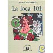 Stock image for La Loca 101 / The Crazy Woman 101 (Narrativa) (Spanish Edition) for sale by Ergodebooks