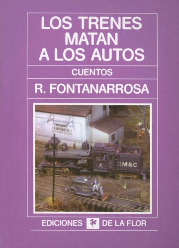 9789505151608: Los trenes matan a los autos / Trains kill cars (Spanish Edition)