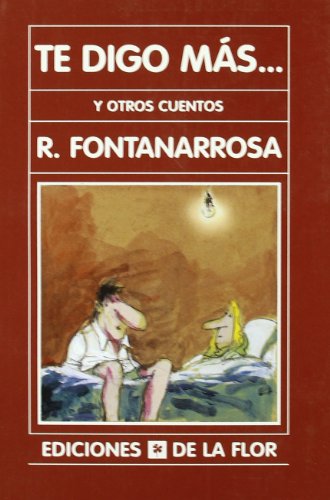 9789505151868: Te Digo Mas Y Otros Cuentos/I Tell You More and Other Stories (Spanish Edition)