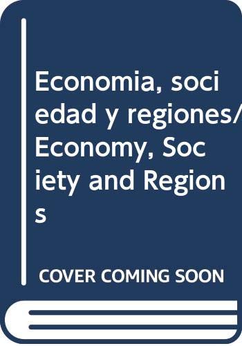 Beispielbild fr Economia, sociedad y regiones/ Economy, Society and Regions (Spanish Edition) zum Verkauf von Books From California