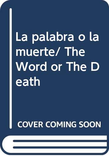 La palabra o la muerte/ The Word or The Death (Spanish Edition) (9789505153794) by Safouan, Moustafa