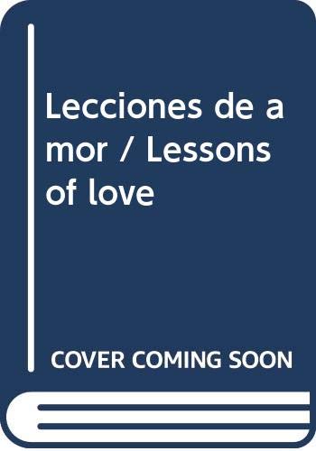 Beispielbild fr Lecciones de amor / Lessons of love (Spanish Edition) zum Verkauf von SoferBooks