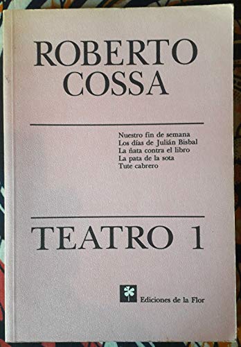 Beispielbild fr Teatro 1: Nuestro fin de semana/Los das de Julin Bisbal/La ata contra el libro/La pata de la sota/Tute cabrero. zum Verkauf von HISPANO ALEMANA Libros, lengua y cultura