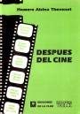 Despues del Cine/ After The Theater (Spanish Edition) (9789505154128) by Thevenet, Homero Alsina