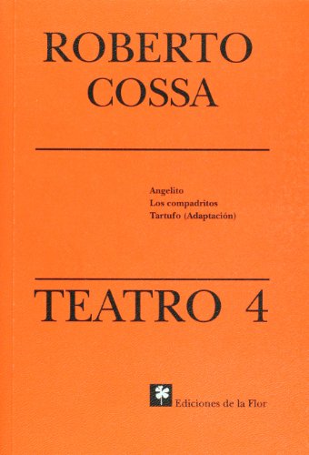 Stock image for Teatro, Teil 4: Angelito, Los compadritos, Tartufo (Adaptacio?n) for sale by medimops