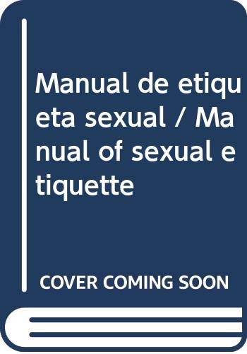 9789505155316: Manual de etiqueta sexual / Manual of sexual etiquette (Spanish Edition)