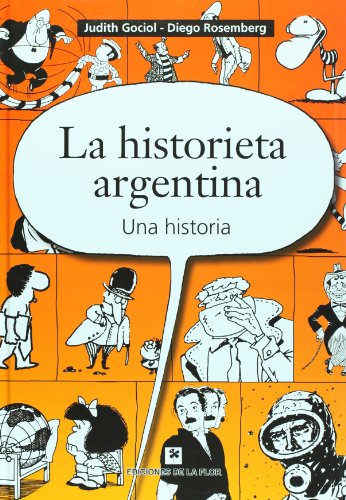 Imagen de archivo de La historieta argentina. Una historia / The Argentinean Comic Strip: Una Historia/ A History (Spanish Edition) a la venta por SoferBooks