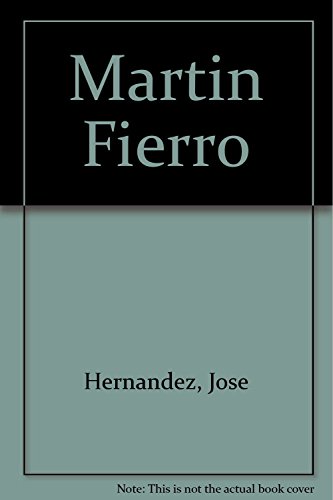 Martin Fierro (Spanish Edition) (9789505155835) by Hernandez, Jose