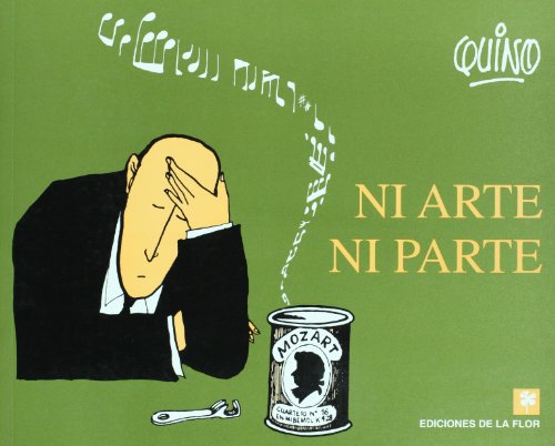 Ni arte ni parte/ Nothing To Do With Me (Spanish Edition) (9789505156122) by Quino (Joaquin Salvador Lavado)