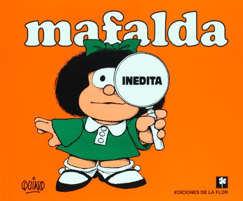 Mafalda inédita. Tiras y dibujos nunca publicados en libro