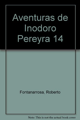 Inodoro Pereyra 14 (Spanish Edition) (9789505156665) by Fontanarrosa, Roberto Alfredo -