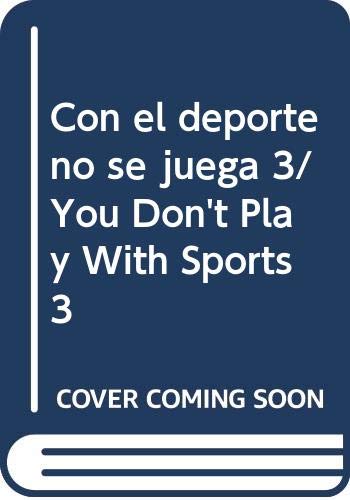 9789505157044: Con el deporte no se juega 3/ You Don't Play With Sports 3