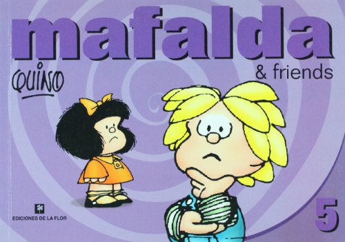 Imagen de archivo de Mafalda & Friends 5 / Mafalda Y Sus Amigos 5 a la venta por Better World Books