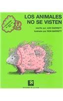 Beispielbild fr Los animales no se visten /Animals Should Definitely Not Wear Clothing (El libro en flor / The Book in Flower) (Spanish Edition) zum Verkauf von Jenson Books Inc