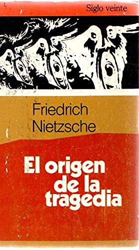 Imagen de archivo de el origen de la tragedia f nietzsche ed siglo veinte a la venta por LibreriaElcosteo