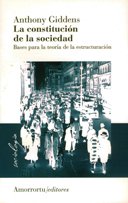 La Constitucion de La Sociedad (SociologÃ­a) (Spanish Edition) (9789505181711) by Giddens, Anthony