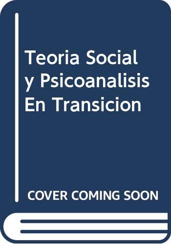 Imagen de archivo de Teora social y psicoanlisis en transicin a la venta por SoferBooks