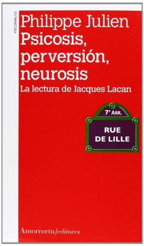 9789505182381: Psicosis, Perversin, Neurosis Ne: La lectura de Jacques Lacan (PSICOLOGIA Y PSICOANALISIS)