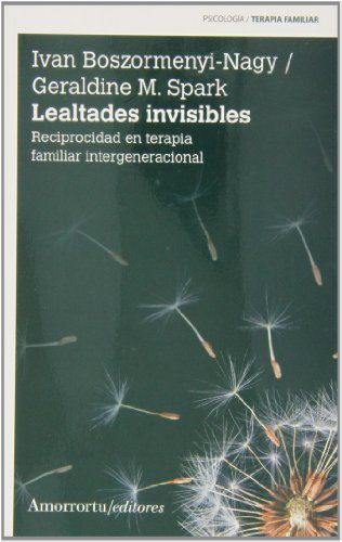 9789505182398: Lealtades Invisibles: Reciprocidad en terapia familiar intergeneracional (PSICOLOGIA Y PSICOANALISIS)