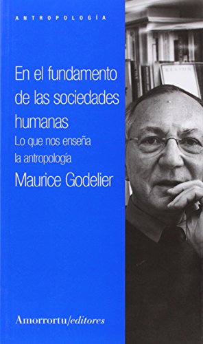 9789505182503: En El Fundamento De Las Sociedades Humanas: Lo que nos ensea la antropologa (ANTROPOLOGIA Y RELIGION)