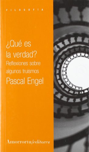 Stock image for QUE ES LA VERDAD?: Reflexiones sobre algunos truismos for sale by KALAMO LIBROS, S.L.