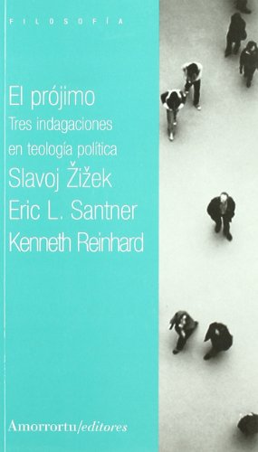 Beispielbild fr EL PROJIMO: Tres indagaciones en teologa poltica zum Verkauf von KALAMO LIBROS, S.L.