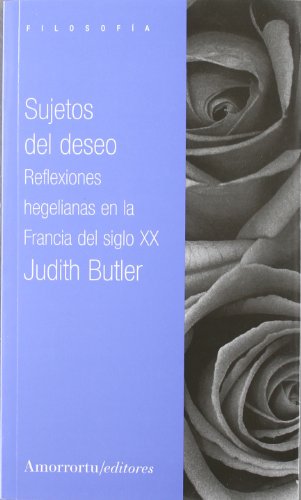 9789505183975: Sujetos del deseo: Reflexiones hegelianas en la Francia del siglo XX