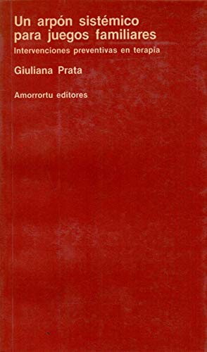 Un arpÃ³n sistÃ©mico para juegos familiares (PsicologÃ­a y psicoanÃ¡lisis) (Spanish Edition) (9789505185290) by Prata, Giuliana